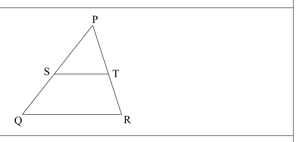 triangle PQR with S on PQ and T on PR, and ST parallel to QR.