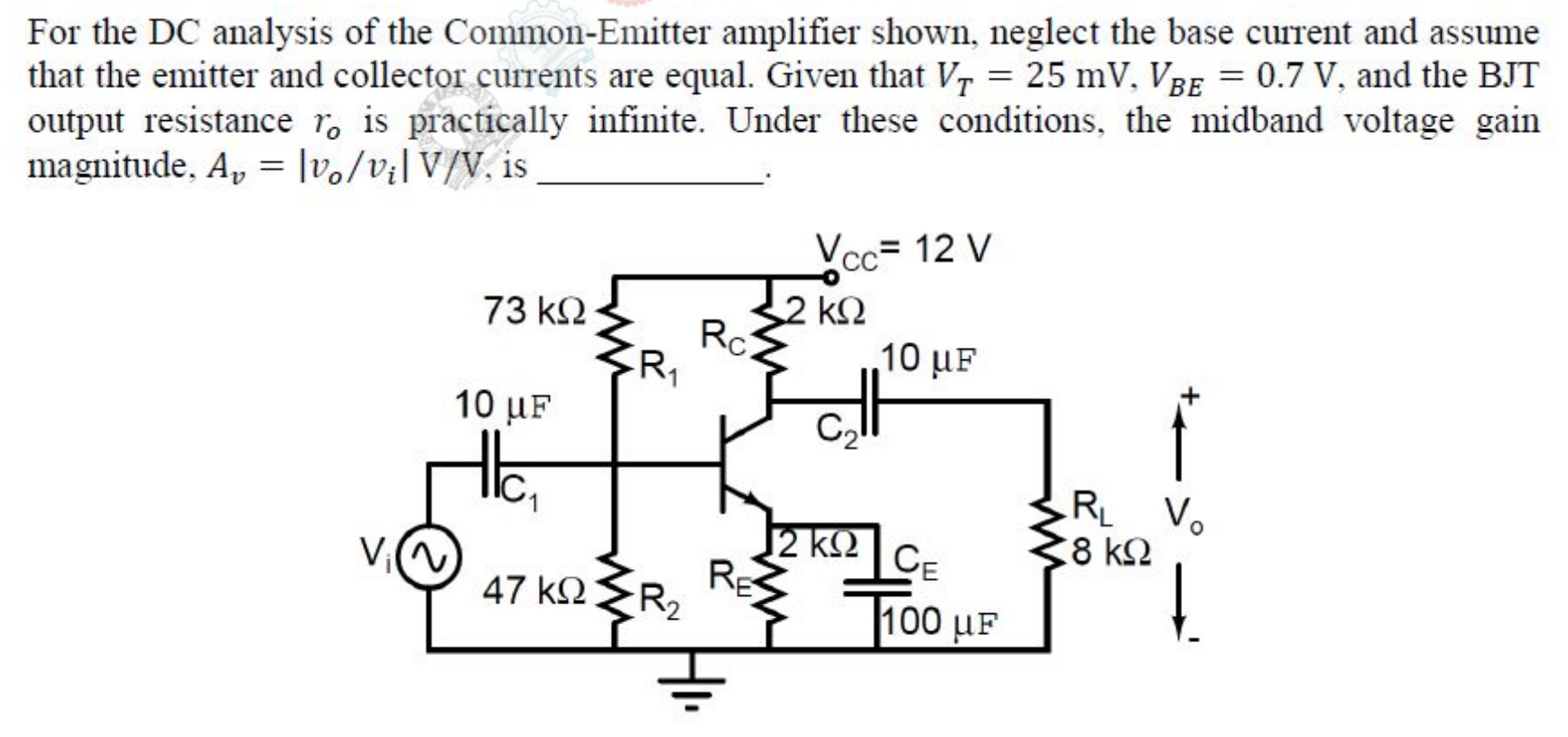 A common-emitter amplifier with $V_{CC} = 12$ V, a base divider of $R_1 = 73\ \text{k}\Omega$ and $R_2 = 47\ \text{k}\Omega$, collector resistor $R_C = 2\ \text{k}\Omega$, emitter resistor $R_E = 2\ \text{k}\Omega$ bypassed by $C_E = 100\ \mu$F, and a load $R_L = 8\ \text{k}\Omega$ coupled through $C_2$.