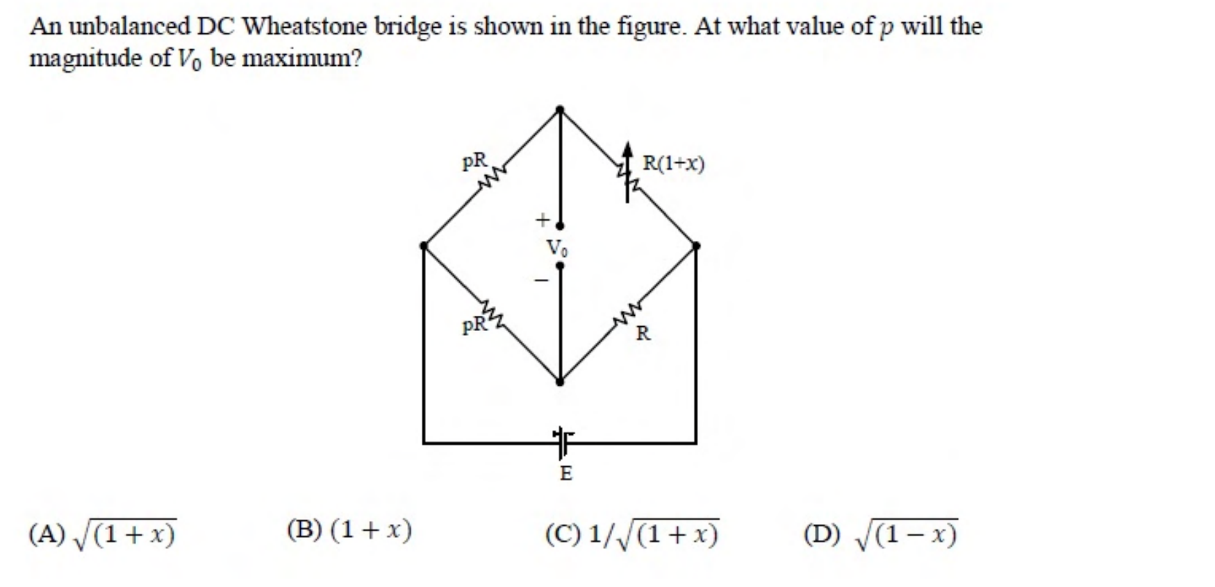 A Wheatstone bridge with arms $pR$ and $R(1 + x)$ on top and $pR$ and $R$ on the bottom, driven by a battery E. The output $V_0$ is taken across the middle.